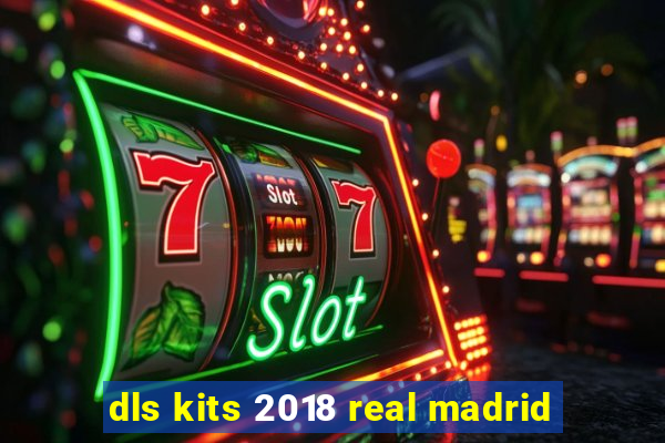 dls kits 2018 real madrid